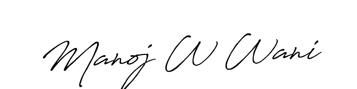 if you are searching for the best signature style for your name Manoj W Wani. so please give up your signature search. here we have designed multiple signature styles  using Antro_Vectra_Bolder. Manoj W Wani signature style 7 images and pictures png