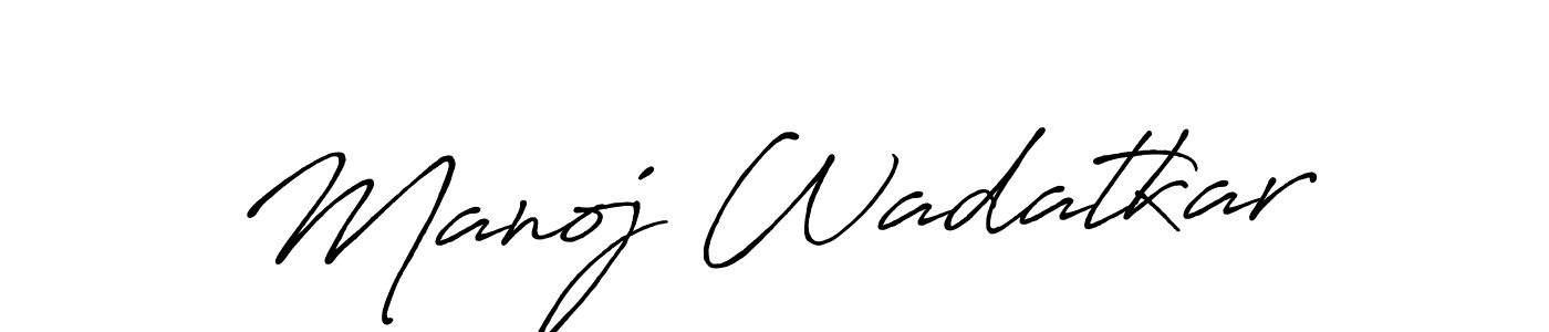 Make a short Manoj Wadatkar signature style. Manage your documents anywhere anytime using Antro_Vectra_Bolder. Create and add eSignatures, submit forms, share and send files easily. Manoj Wadatkar signature style 7 images and pictures png