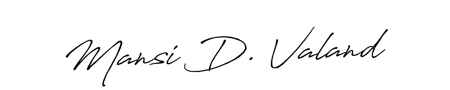 Make a short Mansi D. Valand signature style. Manage your documents anywhere anytime using Antro_Vectra_Bolder. Create and add eSignatures, submit forms, share and send files easily. Mansi D. Valand signature style 7 images and pictures png