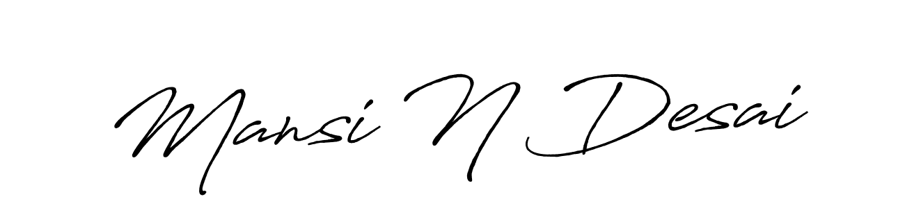 Mansi N Desai stylish signature style. Best Handwritten Sign (Antro_Vectra_Bolder) for my name. Handwritten Signature Collection Ideas for my name Mansi N Desai. Mansi N Desai signature style 7 images and pictures png