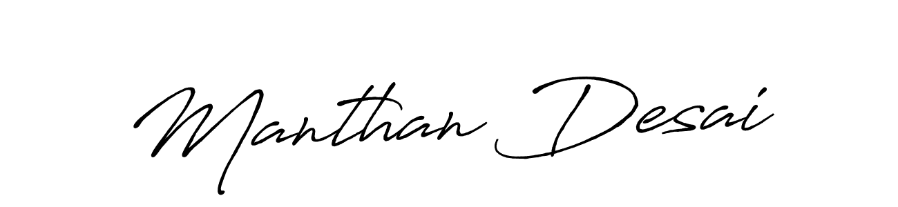 Use a signature maker to create a handwritten signature online. With this signature software, you can design (Antro_Vectra_Bolder) your own signature for name Manthan Desai. Manthan Desai signature style 7 images and pictures png