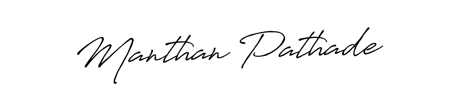 Make a beautiful signature design for name Manthan Pathade. With this signature (Antro_Vectra_Bolder) style, you can create a handwritten signature for free. Manthan Pathade signature style 7 images and pictures png