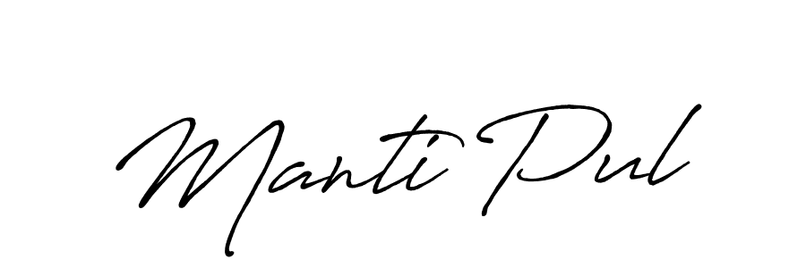 Make a beautiful signature design for name Manti Pul. With this signature (Antro_Vectra_Bolder) style, you can create a handwritten signature for free. Manti Pul signature style 7 images and pictures png