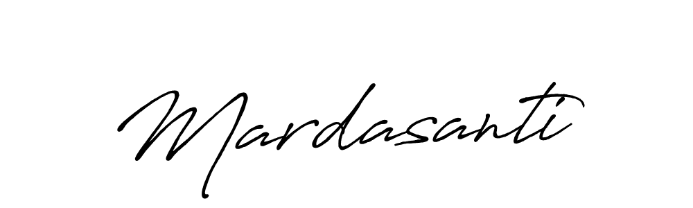 How to make Mardasanti name signature. Use Antro_Vectra_Bolder style for creating short signs online. This is the latest handwritten sign. Mardasanti signature style 7 images and pictures png