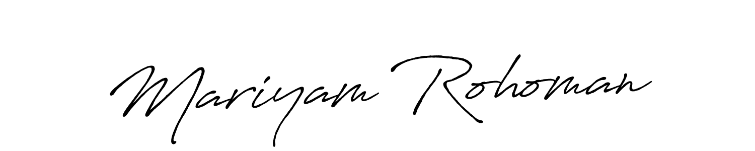 You should practise on your own different ways (Antro_Vectra_Bolder) to write your name (Mariyam Rohoman) in signature. don't let someone else do it for you. Mariyam Rohoman signature style 7 images and pictures png