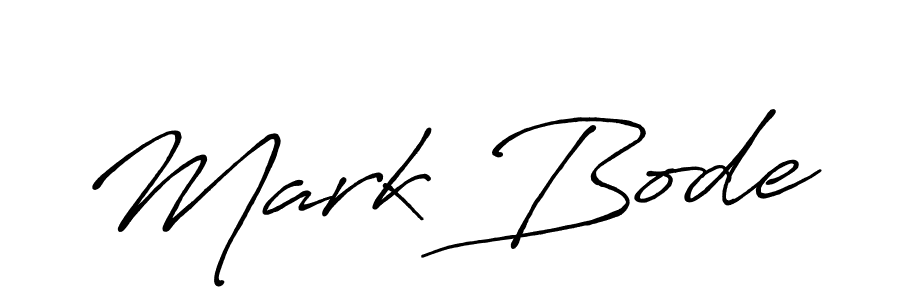 You should practise on your own different ways (Antro_Vectra_Bolder) to write your name (Mark Bode) in signature. don't let someone else do it for you. Mark Bode signature style 7 images and pictures png