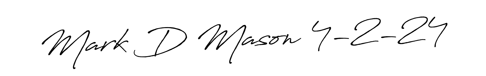 Design your own signature with our free online signature maker. With this signature software, you can create a handwritten (Antro_Vectra_Bolder) signature for name Mark D Mason 4-2-24. Mark D Mason 4-2-24 signature style 7 images and pictures png