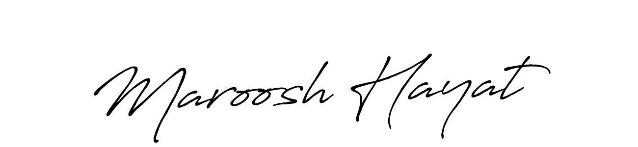 Design your own signature with our free online signature maker. With this signature software, you can create a handwritten (Antro_Vectra_Bolder) signature for name Maroosh Hayat. Maroosh Hayat signature style 7 images and pictures png