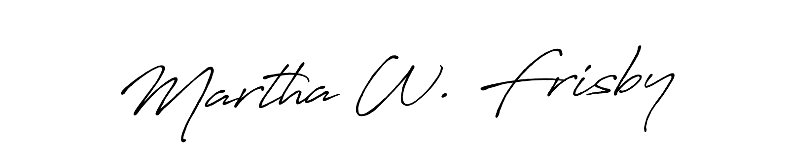 Use a signature maker to create a handwritten signature online. With this signature software, you can design (Antro_Vectra_Bolder) your own signature for name Martha W. Frisby. Martha W. Frisby signature style 7 images and pictures png