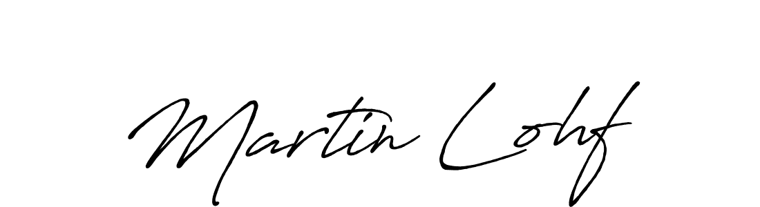 Make a beautiful signature design for name Martin Lohf. With this signature (Antro_Vectra_Bolder) style, you can create a handwritten signature for free. Martin Lohf signature style 7 images and pictures png