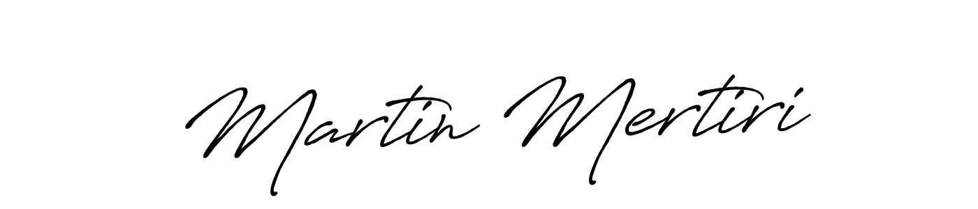 Make a short Martin Mertiri signature style. Manage your documents anywhere anytime using Antro_Vectra_Bolder. Create and add eSignatures, submit forms, share and send files easily. Martin Mertiri signature style 7 images and pictures png