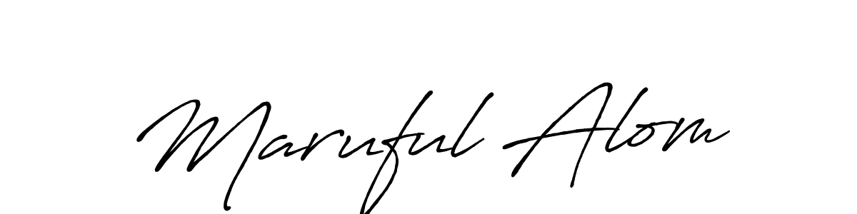 Design your own signature with our free online signature maker. With this signature software, you can create a handwritten (Antro_Vectra_Bolder) signature for name Maruful Alom. Maruful Alom signature style 7 images and pictures png