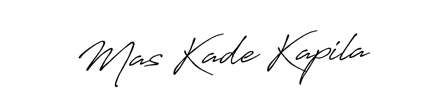 Mas Kade Kapila stylish signature style. Best Handwritten Sign (Antro_Vectra_Bolder) for my name. Handwritten Signature Collection Ideas for my name Mas Kade Kapila. Mas Kade Kapila signature style 7 images and pictures png