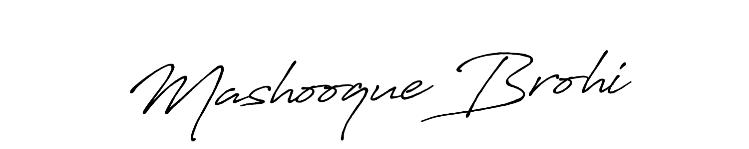 Make a short Mashooque Brohi signature style. Manage your documents anywhere anytime using Antro_Vectra_Bolder. Create and add eSignatures, submit forms, share and send files easily. Mashooque Brohi signature style 7 images and pictures png