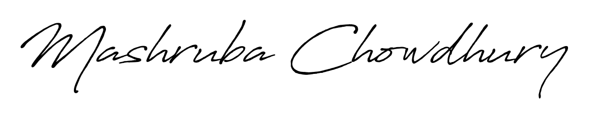 Get an exclusive digital autograph for Mashruba Chowdhury. The Antro_Vectra_Bolder typeface captures the charm of real penmanship on paper. Mashruba Chowdhury signature style 7 images and pictures png
