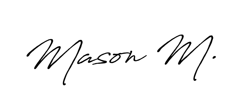 Antro_Vectra_Bolder is a professional signature style that is perfect for those who want to add a touch of class to their signature. It is also a great choice for those who want to make their signature more unique. Get Mason M. name to fancy signature for free. Mason M. signature style 7 images and pictures png