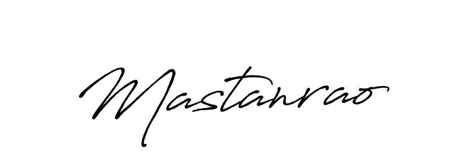 Make a beautiful signature design for name Mastanrao. With this signature (Antro_Vectra_Bolder) style, you can create a handwritten signature for free. Mastanrao signature style 7 images and pictures png