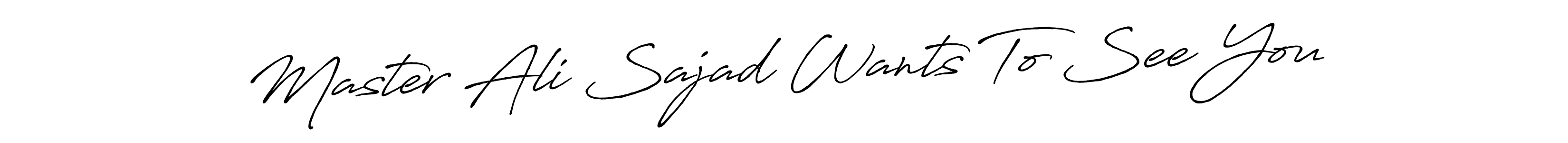 How to make Master Ali Sajad Wants To See You name signature. Use Antro_Vectra_Bolder style for creating short signs online. This is the latest handwritten sign. Master Ali Sajad Wants To See You signature style 7 images and pictures png