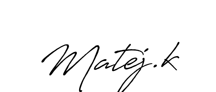 Best and Professional Signature Style for Matej.k. Antro_Vectra_Bolder Best Signature Style Collection. Matej.k signature style 7 images and pictures png