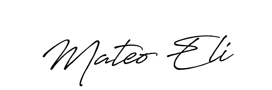 The best way (Antro_Vectra_Bolder) to make a short signature is to pick only two or three words in your name. The name Mateo Eli include a total of six letters. For converting this name. Mateo Eli signature style 7 images and pictures png