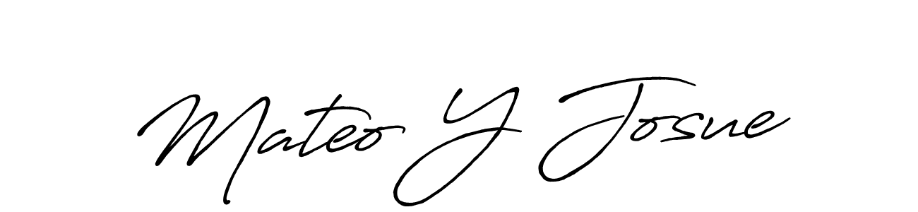 The best way (Antro_Vectra_Bolder) to make a short signature is to pick only two or three words in your name. The name Mateo Y Josue include a total of six letters. For converting this name. Mateo Y Josue signature style 7 images and pictures png