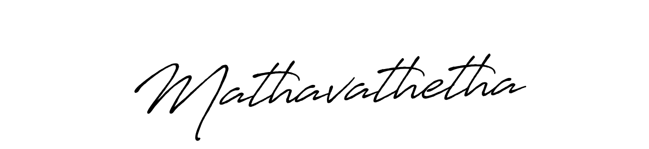 Create a beautiful signature design for name Mathavathetha. With this signature (Antro_Vectra_Bolder) fonts, you can make a handwritten signature for free. Mathavathetha signature style 7 images and pictures png