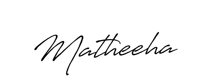 Create a beautiful signature design for name Matheeha. With this signature (Antro_Vectra_Bolder) fonts, you can make a handwritten signature for free. Matheeha signature style 7 images and pictures png