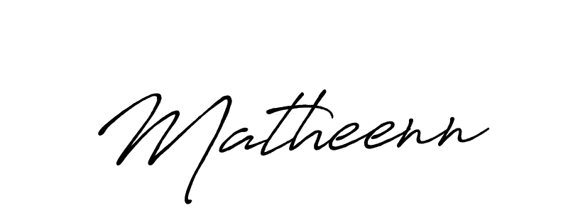 How to make Matheenn name signature. Use Antro_Vectra_Bolder style for creating short signs online. This is the latest handwritten sign. Matheenn signature style 7 images and pictures png