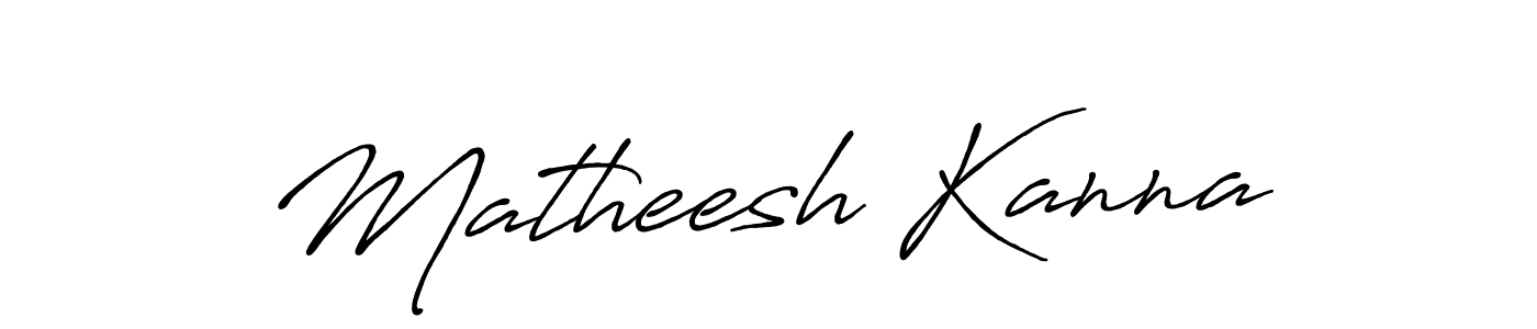 Create a beautiful signature design for name Matheesh Kanna. With this signature (Antro_Vectra_Bolder) fonts, you can make a handwritten signature for free. Matheesh Kanna signature style 7 images and pictures png