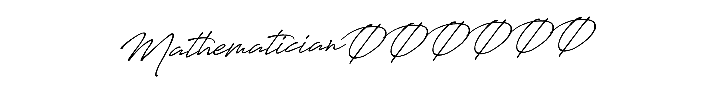 Use a signature maker to create a handwritten signature online. With this signature software, you can design (Antro_Vectra_Bolder) your own signature for name MathematicianØØØØØØ. MathematicianØØØØØØ signature style 7 images and pictures png