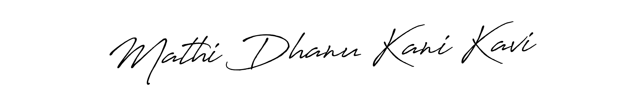 Create a beautiful signature design for name Mathi Dhanu Kani Kavi. With this signature (Antro_Vectra_Bolder) fonts, you can make a handwritten signature for free. Mathi Dhanu Kani Kavi signature style 7 images and pictures png