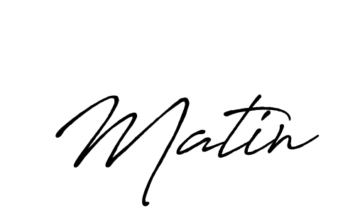 Make a beautiful signature design for name Matin. With this signature (Antro_Vectra_Bolder) style, you can create a handwritten signature for free. Matin signature style 7 images and pictures png