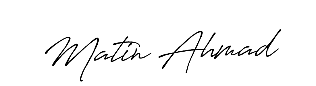 Create a beautiful signature design for name Matin Ahmad. With this signature (Antro_Vectra_Bolder) fonts, you can make a handwritten signature for free. Matin Ahmad signature style 7 images and pictures png