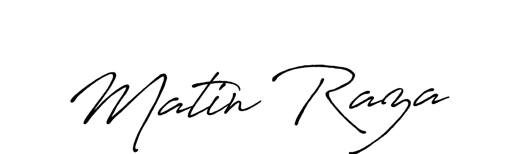 Create a beautiful signature design for name Matin Raza. With this signature (Antro_Vectra_Bolder) fonts, you can make a handwritten signature for free. Matin Raza signature style 7 images and pictures png