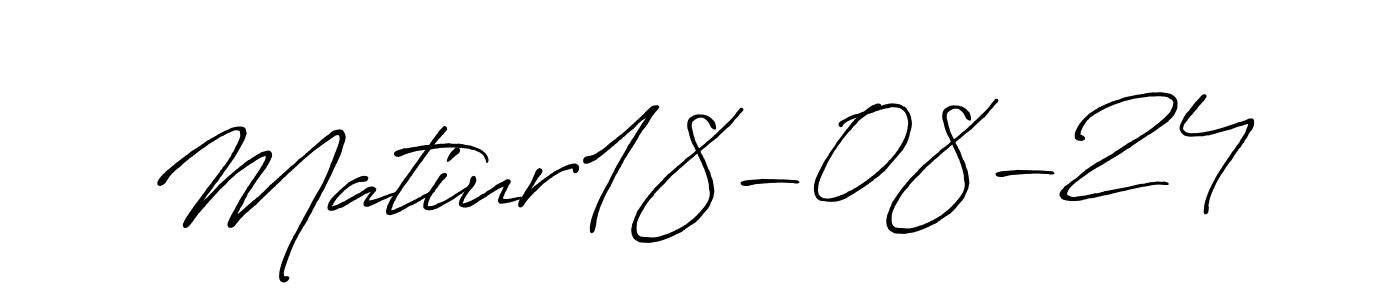 Create a beautiful signature design for name Matiur18-08-24. With this signature (Antro_Vectra_Bolder) fonts, you can make a handwritten signature for free. Matiur18-08-24 signature style 7 images and pictures png