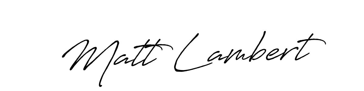 Design your own signature with our free online signature maker. With this signature software, you can create a handwritten (Antro_Vectra_Bolder) signature for name Matt Lambert. Matt Lambert signature style 7 images and pictures png