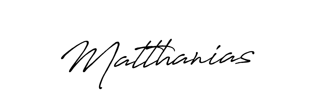 Design your own signature with our free online signature maker. With this signature software, you can create a handwritten (Antro_Vectra_Bolder) signature for name Matthanias. Matthanias signature style 7 images and pictures png