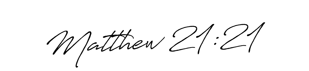 Make a beautiful signature design for name Matthew 21:21. With this signature (Antro_Vectra_Bolder) style, you can create a handwritten signature for free. Matthew 21:21 signature style 7 images and pictures png