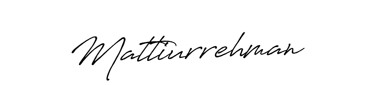 How to make Mattiurrehman signature? Antro_Vectra_Bolder is a professional autograph style. Create handwritten signature for Mattiurrehman name. Mattiurrehman signature style 7 images and pictures png
