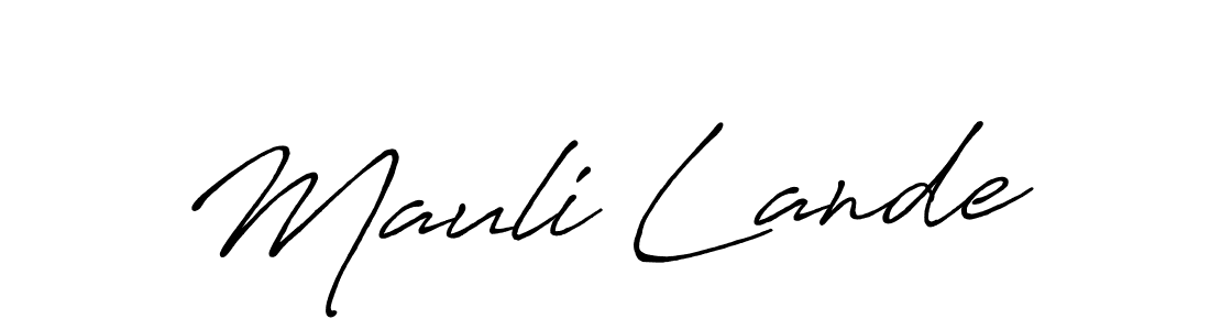 Design your own signature with our free online signature maker. With this signature software, you can create a handwritten (Antro_Vectra_Bolder) signature for name Mauli Lande. Mauli Lande signature style 7 images and pictures png