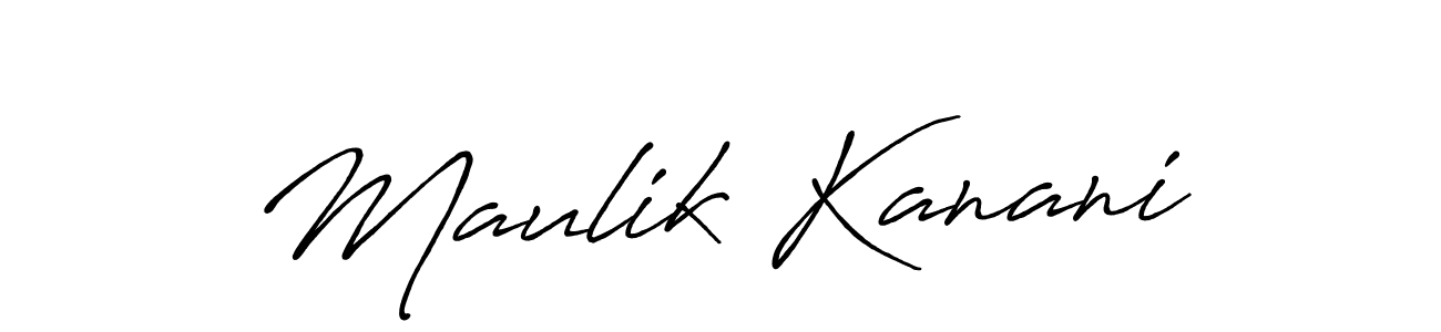 Design your own signature with our free online signature maker. With this signature software, you can create a handwritten (Antro_Vectra_Bolder) signature for name Maulik Kanani. Maulik Kanani signature style 7 images and pictures png