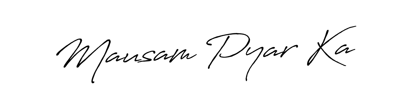 Mausam Pyar Ka stylish signature style. Best Handwritten Sign (Antro_Vectra_Bolder) for my name. Handwritten Signature Collection Ideas for my name Mausam Pyar Ka. Mausam Pyar Ka signature style 7 images and pictures png