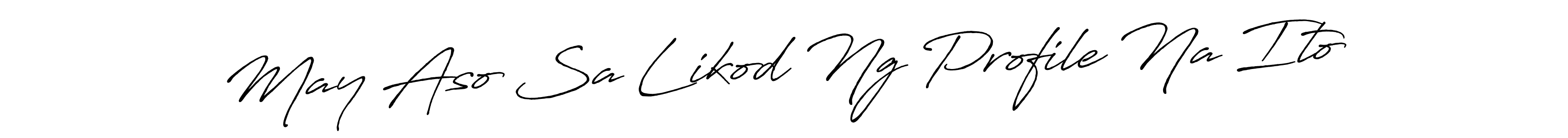 May Aso Sa Likod Ng Profile Na Ito stylish signature style. Best Handwritten Sign (Antro_Vectra_Bolder) for my name. Handwritten Signature Collection Ideas for my name May Aso Sa Likod Ng Profile Na Ito. May Aso Sa Likod Ng Profile Na Ito signature style 7 images and pictures png