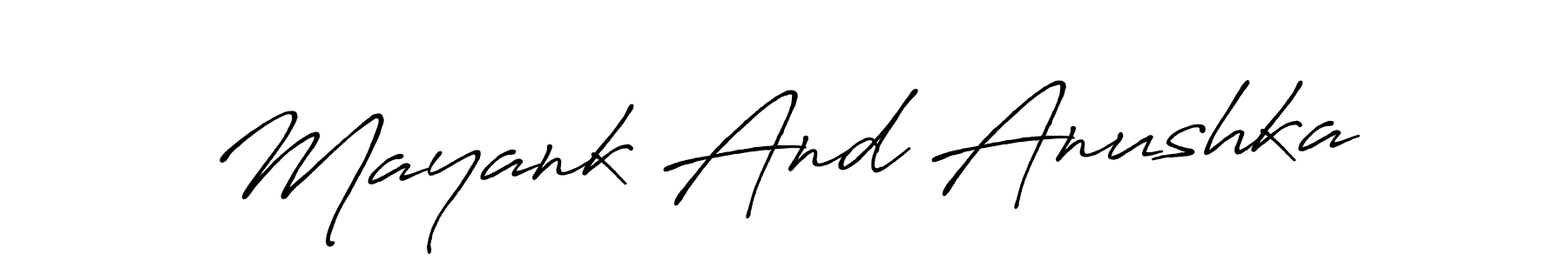 Design your own signature with our free online signature maker. With this signature software, you can create a handwritten (Antro_Vectra_Bolder) signature for name Mayank And Anushka. Mayank And Anushka signature style 7 images and pictures png