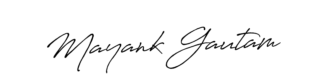 Mayank Gautam stylish signature style. Best Handwritten Sign (Antro_Vectra_Bolder) for my name. Handwritten Signature Collection Ideas for my name Mayank Gautam. Mayank Gautam signature style 7 images and pictures png