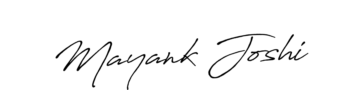 You should practise on your own different ways (Antro_Vectra_Bolder) to write your name (Mayank Joshi) in signature. don't let someone else do it for you. Mayank Joshi signature style 7 images and pictures png