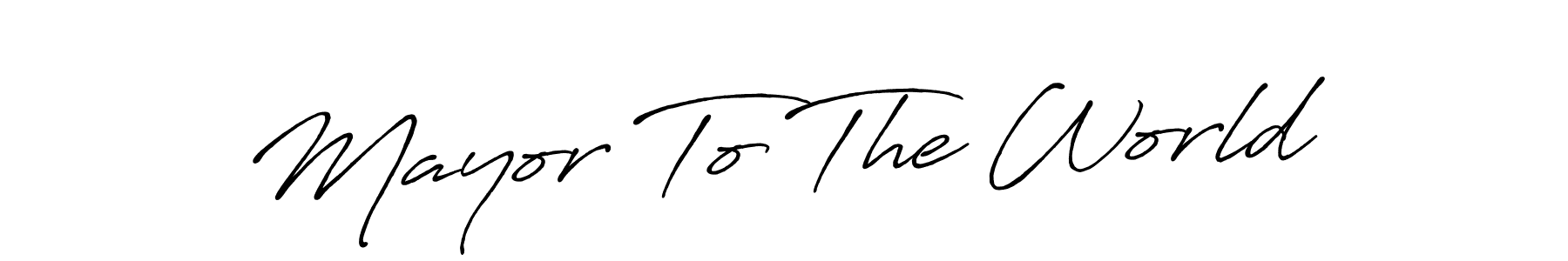 The best way (Antro_Vectra_Bolder) to make a short signature is to pick only two or three words in your name. The name Mayor To The World include a total of six letters. For converting this name. Mayor To The World signature style 7 images and pictures png