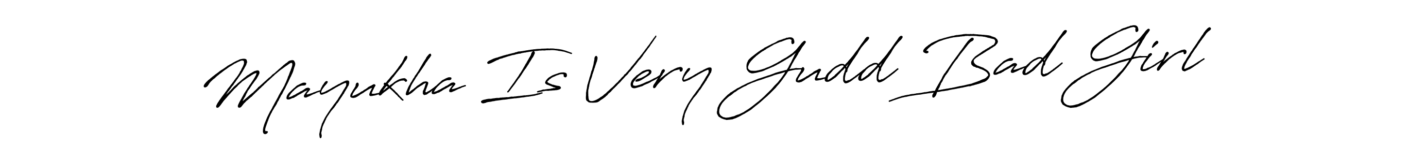 You should practise on your own different ways (Antro_Vectra_Bolder) to write your name (Mayukha Is Very Gudd Bad Girl) in signature. don't let someone else do it for you. Mayukha Is Very Gudd Bad Girl signature style 7 images and pictures png