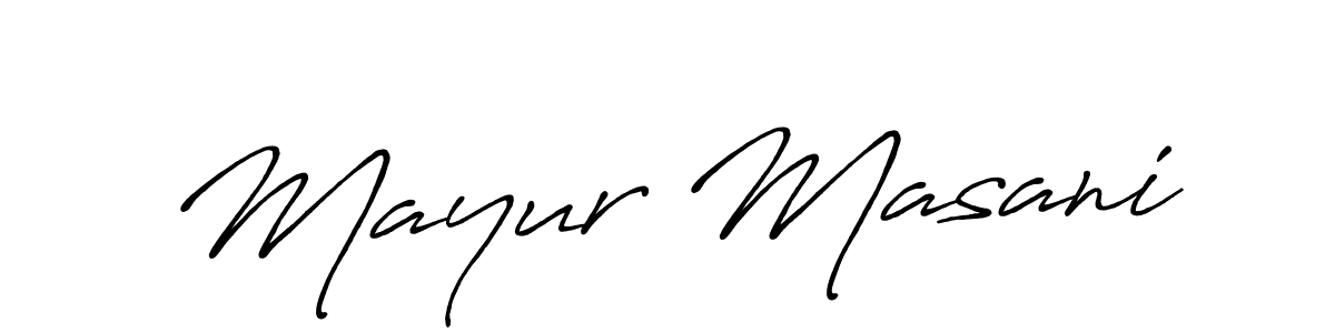 You should practise on your own different ways (Antro_Vectra_Bolder) to write your name (Mayur Masani) in signature. don't let someone else do it for you. Mayur Masani signature style 7 images and pictures png
