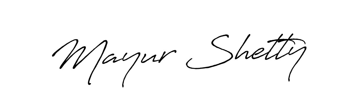 Design your own signature with our free online signature maker. With this signature software, you can create a handwritten (Antro_Vectra_Bolder) signature for name Mayur Shetty. Mayur Shetty signature style 7 images and pictures png